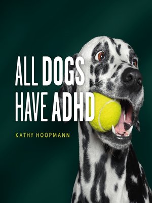 cover image of All Dogs Have ADHD
